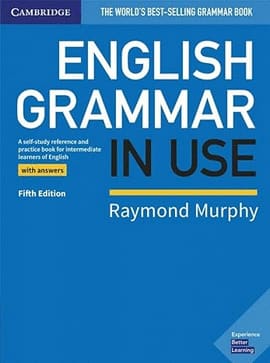 ENGLISH GRAMMAR IN USE BOOK WITH ANSWERS. A Self-Study Reference and Practice Book for Intermediate Learners of English