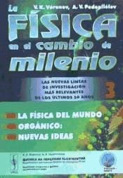 LA FÍSICA EN EL CAMBIO DE MILENIO 3. LA FÍSICA DEL MUNDO ORGÁNICO NUEVAS IDEAS
