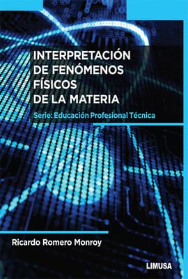 INTERPRETACION DE FENOMENOS FISICOS DE LA MATERIA