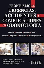 PRONTUARIO DE URGENCIAS, ACCIDENTES Y COMPLICACIONES EN ODONTOLOGÍA