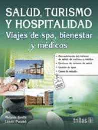 SALUD, TURISMO Y HOSPITALIDAD. VIAJES DE SPA, BIENESTAR Y MEDICOS