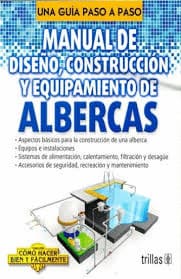MANUAL DE DISEÑO, CONSTRUCCION Y EQUIPAMIENTO DE ALBERCAS