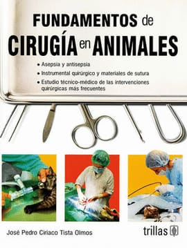 FUNDAMENTOS DE CIRUGIA EN ANIMALES. ASEPSIA Y ANTISEPSIA, INSTRUMENTAL QUIRURGICO Y MATERIAL DE SUTURA