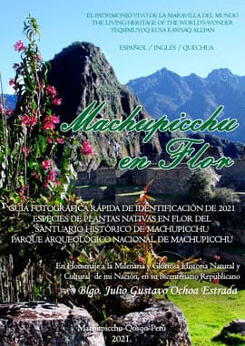 MACHUPICCHU EN FLOR. guia fotografica rapida de identificacion 2021 especies de plantas nativas en flor del santuario historico Macchupicchu