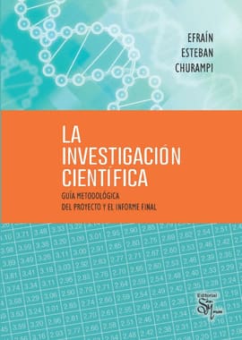LA INVESTIGACION CIENTIFICA. guia metodologica del proyecto y el informe final