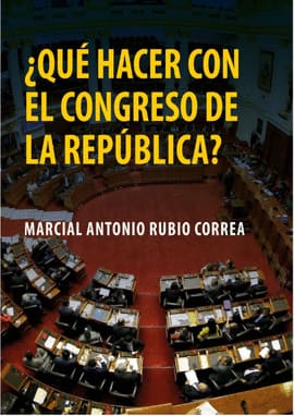 ¿QUE HACER CON EL CONGRESO DE LA REPUBLICA?