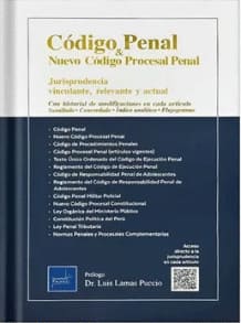 CODIGO PENAL & NUEVO CODIGO PROCESAL PENAL. jurisprudencia vinculante relevante y actual