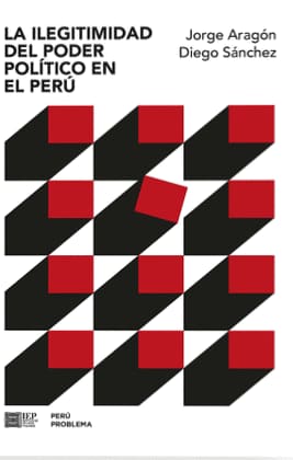 LA ILEGITIMIDAD DEL PODER POLITICO EN EL PERU