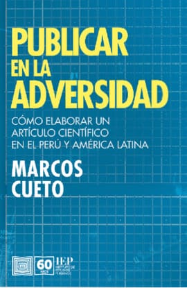 PUBLICAR EN LA ADVERSIDAD. como publicar un articulo cientifico en el peru y america latina