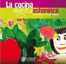 LA COCINA MAGICA ASHANINCA