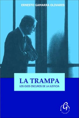 LA TRAMPA. Los ojos oscuros de la justicia