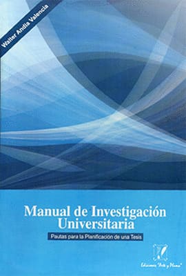 MANUAL DE INVESTIGACION UNIVERSITARIA. pautas para la planificación de una tesis