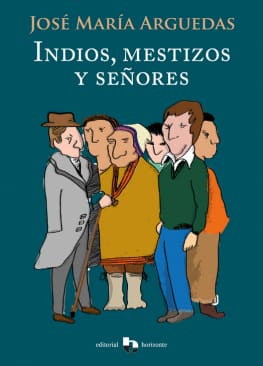 INDIOS, MESTIZOS Y SEÑORES