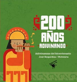 200 AÑOS ADIVINANDO ADIVINANZAS DEL BICENTENARIO