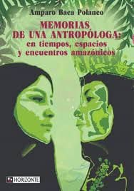 MEMORIAS DE UNA ANTROPOLOGA EN TIEMPOS, ESPACIOS Y ENCUENTROS AMAZÓNICOS