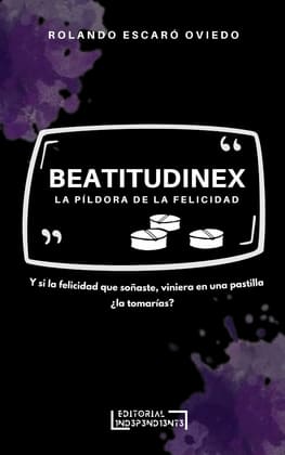 BEATITUDINEX. La píldora de la felicidad