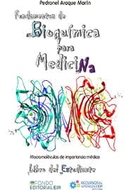 FUNDAMENTOS DE BIOQUÍMICA PARA MEDICINA. MACROMOLÉCULAS DE IMPORTANCIA MÉDICALIBRO DEL ESTUDIANTE