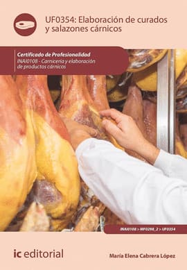ELABORACION DE CURADOS Y SALAZONES CARNICOS UF0354. INAI0108 carniceria y elaboracion de productos carnicos