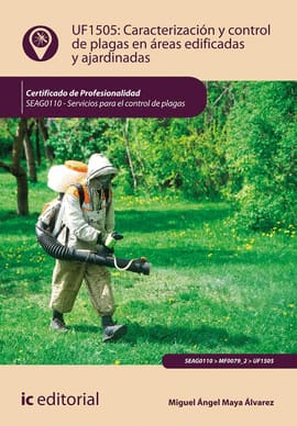 CARACTERIZACIÓN Y CONTROL DE PLAGAS EN ÁREAS EDIFICADAS Y AJARDINADAS SEAG0110. Servicios para el control de plagas