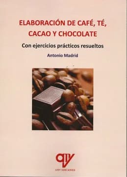 ELABORACIÓN DE CAFÉ, TÉ, CACAO Y CHOCOLATE. con ejercicios prácticos resueltos