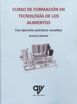 CURSO DE FORMACION EN TECNOLOGIA DE LOS ALIMENTOS. Con ejercicios prácticos resueltos