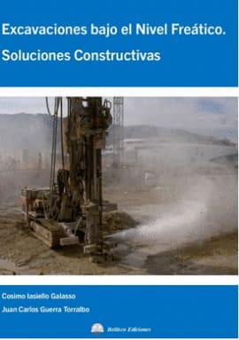 EXCAVACIONES BAJO EL NIVEL FREATICO. SOLUCIONES CONSTRUCTIVAS