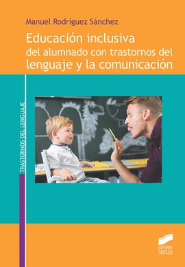 EDUCACION INCLUSIVA DEL ALUMNADO CON TRASTORNOS DEL LENGUAJE Y LA COMUNICACION