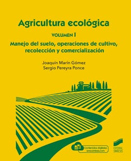 AGRICULTURA ECOLOGICA VOLUMEN I. MANEJO DEL SUELO OPERACIONES DE CULTIVO RECOLECCION Y COMERCILIZACION