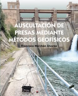AUSCULTACION DE PRESAS MEDIANTE METODOS GEOFISICOS