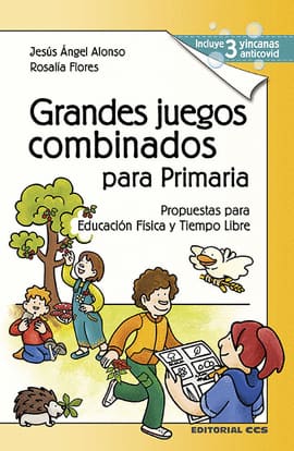 GRANDES JUEGOS COMBINADOS PARA PRIMARIA. Propuestas para Educacion Fisica y Tiempo Libre