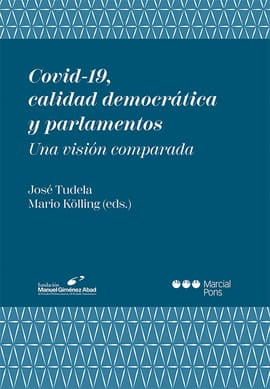 COVID-19, CALIDAD DEMOCRÁTICA Y PARLAMENTOS. una visión comparada