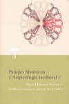 PAISAJES HISTORICOS Y ARQUEOLOGIA MEDIEVAL