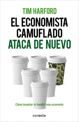 EL ECONOMISTA CAMUFLADO ATACA DE NUEVO. Cómo levantar (o hundir) una economía