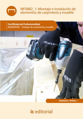 MONTAJE E INSTALACION DE ELEMENTOS DE CARPINTERIA Y MUEBLE. Mamd0209-trabajos de carpintería y mueble