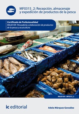 RECEPCION ALMACENAJE Y EXPEDICION DE PRODUCTOS DE LA PESCA MF0315_2