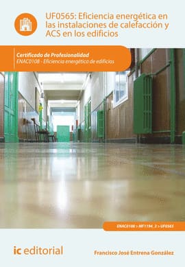 EFICIENCIA ENERGÉTICA EN LAS INSTALACIONES DE CALEFACCIÓN Y ACS EN LOS EDIFICIOS UF0565