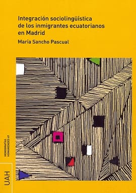 INTEGRACION SOCIOLINGUISTICA DE LOS INMIGRANTES ECUATORIANOS EN MADRID