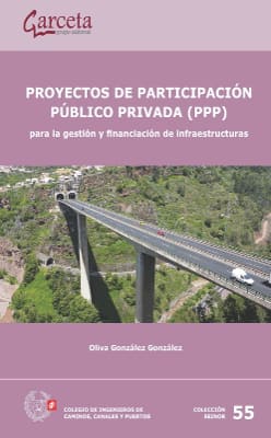 PROYECTOS DE PARTICIPACIÓN PÚBLICO PRIVADA (PPP). Para gestion y financiacion de infraestructuras