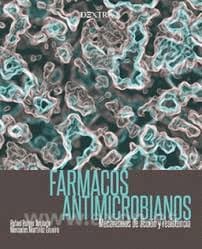 FÁRMACOS ANTIMICROBIANOS. Mecanismos de acción y resistencia