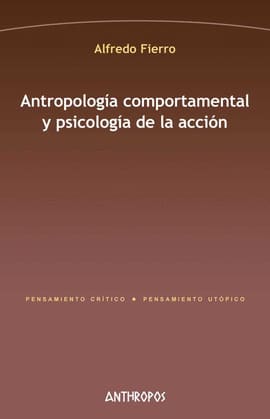 ANTROPOLOGÍA COMPORTAMENTAL Y PSICOLOGÍA DE LA ACCIÓN
