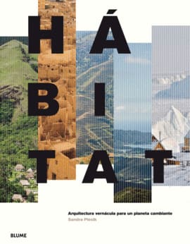 HABITAT ARQUITECTURA VERNACULA PARA UN PLANETA CAMBIANTE