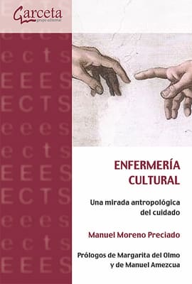 ENFERMERIA CULTURAL. Una mirada antropologica del cuidado