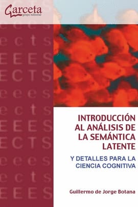 INTRODUCCION AL ANALISIS DE LA SEMANTICA LATENTE. Y DETALLES PARA LA CIENCIA COGNITIVA