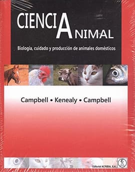 CIENCIA ANIMAL. Biología, cuidado y producción de animales domésticos