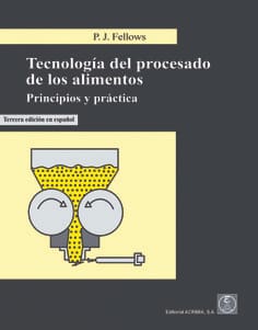 TECNOLOGIA DEL PROCESADO DE LOS ALIMENTOS. Principios y práctica