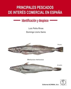 PRINCIPALES PESCADOS DE INTERES COMERCIAL EN ESPAÑA. Identificación y despiece