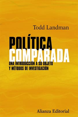 POLÍTICA COMPARADA. Una introducción a su objeto y métodos de investigación