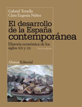DESARROLLO DE LA ESPAÑA CONTEMPORANEA HISTORIA ECONOMICA DE LOS SIGLOS XIX Y XX. Historia económica de los siglos xix y xx