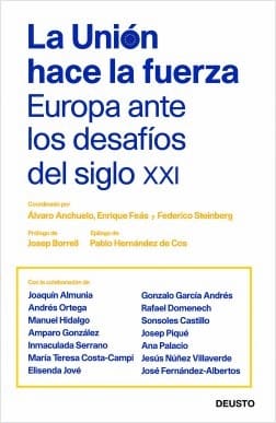 LA UNIÓN HACE LA FUERZA. Europa ante los desafíos del siglo XXI