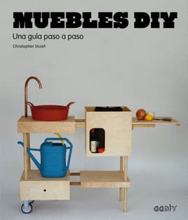 MUEBLES DIY. Una guía paso a paso